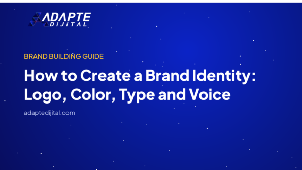How to Create a Brand Identity: Logo, Color, Type and Voice — Adapte Dijital kapak görseli