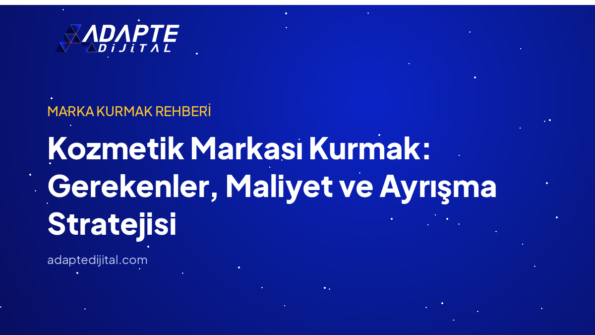 Kozmetik Markası Kurmak: Gerekenler, Maliyet ve Ayrışma Stratejisi — Adapte Dijital kapak görseli