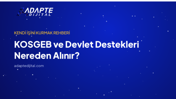 KOSGEB ve Devlet Destekleri Nereden Alınır? — Adapte Dijital kapak görseli