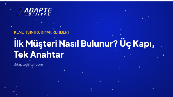 İlk Müşteri Nasıl Bulunur? Üç Kapı, Tek Anahtar — Adapte Dijital kapak görseli