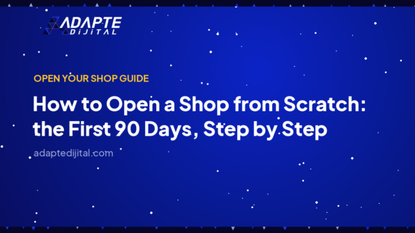 How to Open a Shop from Scratch: the First 90 Days, Step by Step — Adapte Dijital cover image