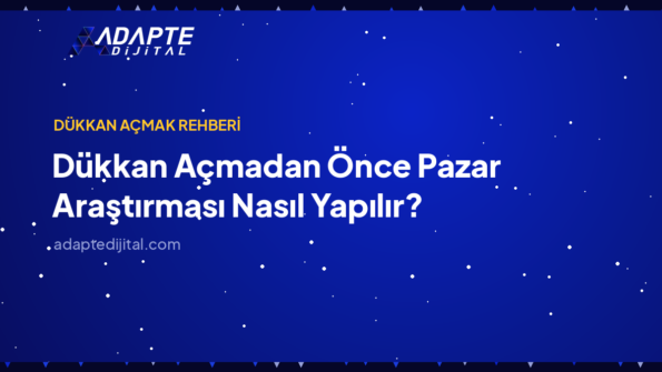 Dükkan Açmadan Önce Pazar Araştırması Nasıl Yapılır? — Adapte Dijital kapak görseli