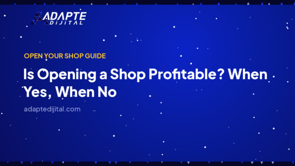 Is Opening a Shop Profitable? When Yes, When No — Adapte Dijital cover image