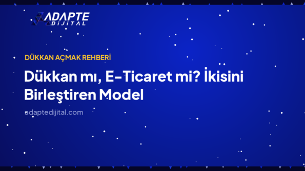 Dükkan mı, E-Ticaret mi? İkisini Birleştiren Model — Adapte Dijital kapak görseli
