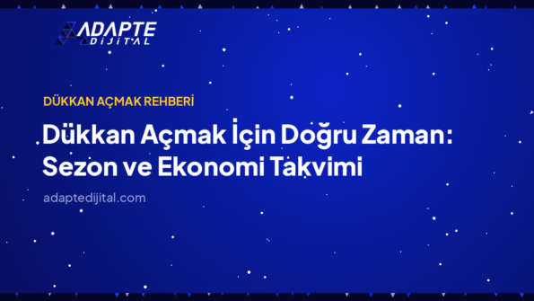 Dükkan Açmak İçin Doğru Zaman: Sezon ve Ekonomi Takvimi — Adapte Dijital kapak görseli
