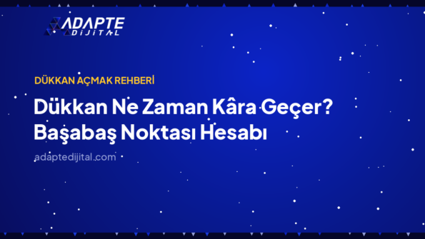 Dükkan Ne Zaman Kâra Geçer? Başabaş Noktası Hesabı — Adapte Dijital kapak görseli