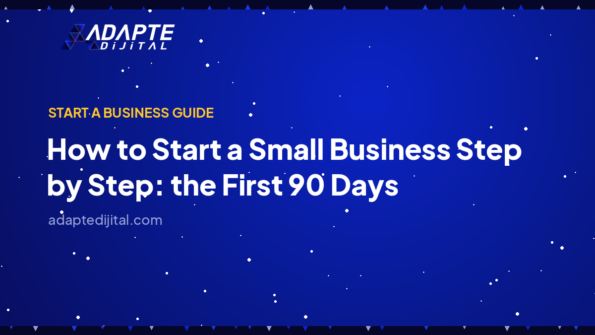 How to Start a Small Business Step by Step: the First 90 Days — Adapte Dijital cover image