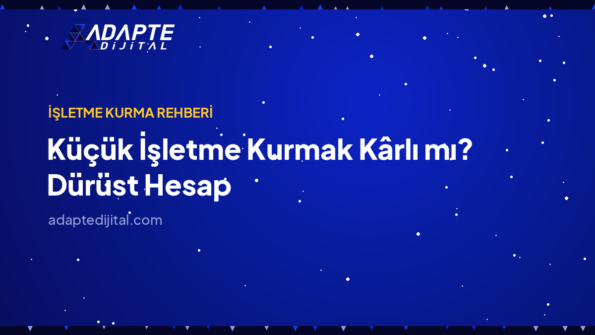 Küçük İşletme Kurmak Kârlı mı? Dürüst Hesap — Adapte Dijital kapak görseli