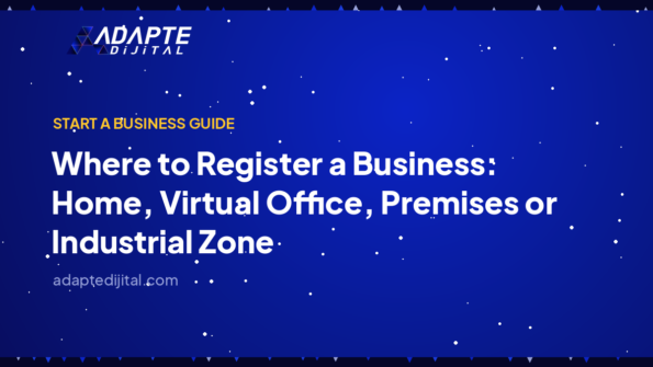 Where to Register a Business: Home, Virtual Office, Premises or Industrial Zone — Adapte Dijital cover image