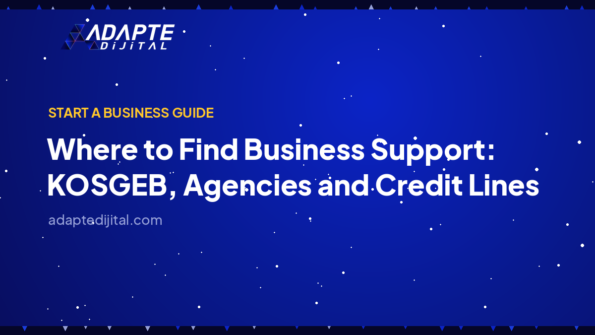 Where to Find Business Support: KOSGEB, Agencies and Credit Lines — Adapte Dijital cover image