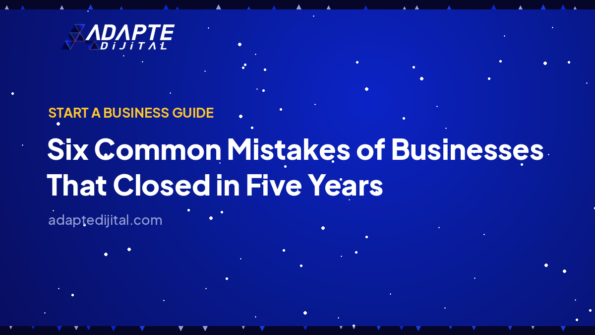 Six Common Mistakes of Businesses That Closed in Five Years — Adapte Dijital cover image