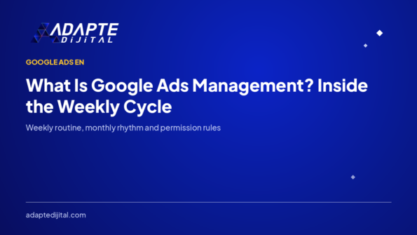 What Is Google Ads Management? Inside the Weekly Cycle