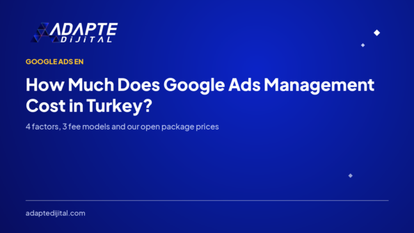 How Much Does Google Ads Management Cost in Turkey?