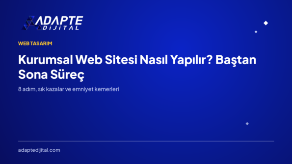 Kurumsal Web Sitesi Nasıl Yapılır? Baştan Sona Süreç