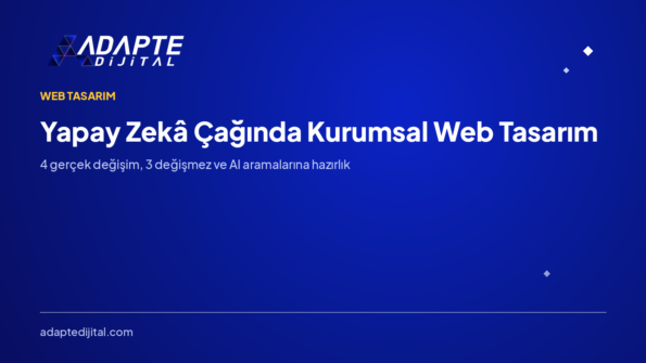 Yapay Zekâ Çağında Kurumsal Web Tasarım