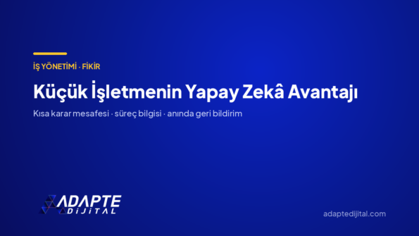 Küçük İşletmenin Yapay Zekâ Avantajı — Adapte Dijital kapak görseli