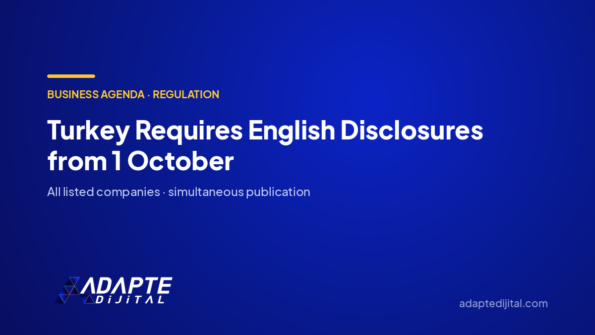 Turkey Requires English Disclosures from 1 October — Adapte Dijital cover image