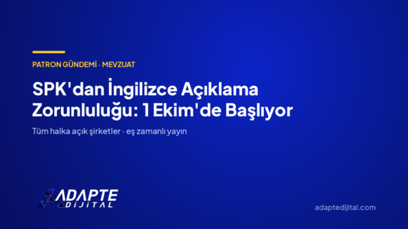SPK'dan İngilizce Açıklama Zorunluluğu: 1 Ekim'de Başlıyor — Adapte Dijital kapak görseli