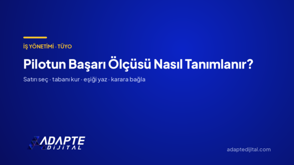 Pilotun Başarı Ölçüsü Nasıl Tanımlanır? — Adapte Dijital kapak görseli
