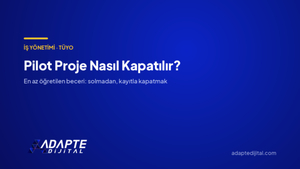 Pilot Proje Nasıl Kapatılır? — Adapte Dijital kapak görseli