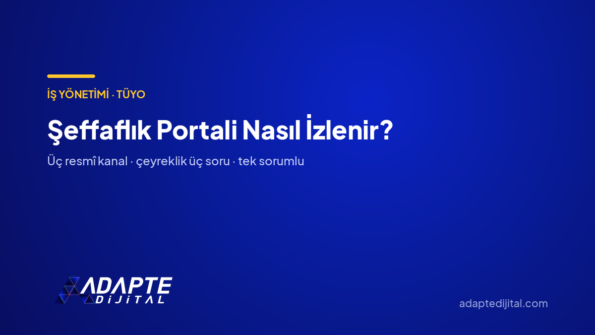 Şeffaflık Portali Nasıl İzlenir? — Adapte Dijital kapak görseli