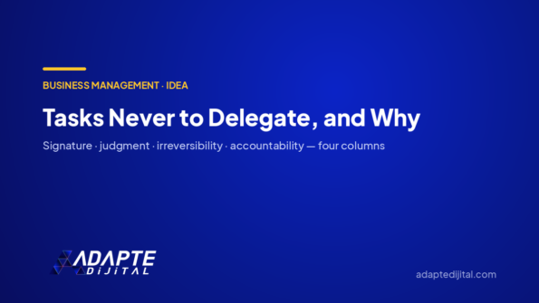 Tasks Never to Delegate, and Why — Adapte Dijital cover image