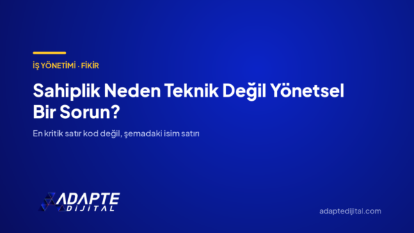 Yapay Zekâ Projesinde Sahiplik Neden Yönetsel Bir Sorun? — Adapte Dijital kapak görseli