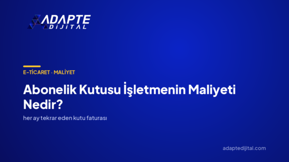Abonelik Kutusu İşletmenin Maliyeti Nedir? — Adapte Dijital kapak görseli