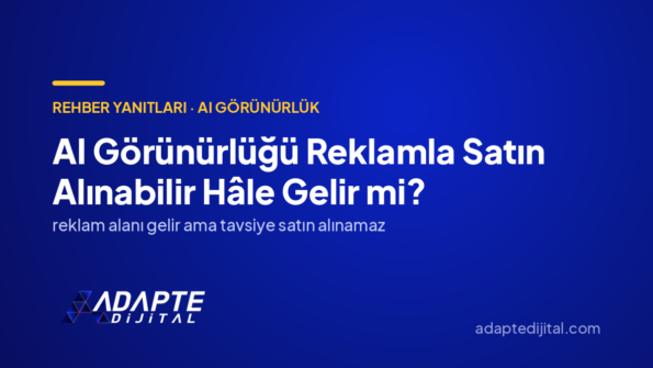 AI Görünürlüğü Reklamla Satın Alınabilir Hâle Gelir mi? — Adapte Dijital kapak görseli