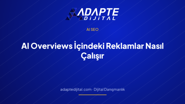 AI Overviews İçindeki Reklamlar Nasıl Çalışır? Reklamverenler İçin Rehber — Adapte Dijital kapak görseli