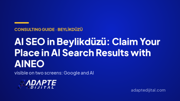 AI SEO in Beylikdüzü: Claim Your Place in AI Search Results with AINEO