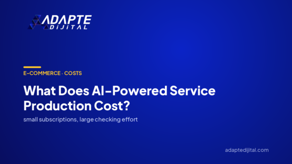 What Does AI-Powered Service Production Cost? — Adapte Dijital cover image