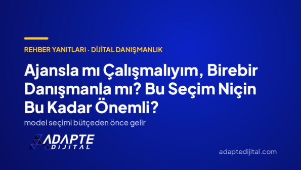 Ajansla mı Çalışmalıyım, Birebir Danışmanla mı? Bu Seçim Niçin Bu Kadar Önemli? — Adapte Dijital kapak görseli