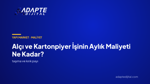 Alçı ve Kartonpiyer İşinin Aylık Maliyeti Ne Kadar? — Adapte Dijital kapak görseli