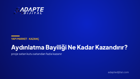Aydınlatma Bayiliği Ne Kadar Kazandırır? — Adapte Dijital kapak görseli