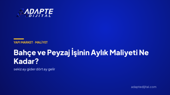 Bahçe ve Peyzaj İşinin Aylık Maliyeti Ne Kadar? — Adapte Dijital kapak görseli