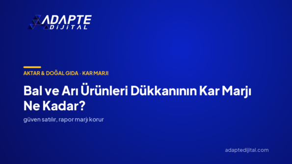 Bal ve Arı Ürünleri Dükkanının Kar Marjı Ne Kadar? — Adapte Dijital kapak görseli