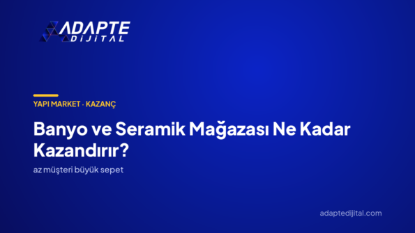 Banyo ve Seramik Mağazası Ne Kadar Kazandırır? — Adapte Dijital kapak görseli