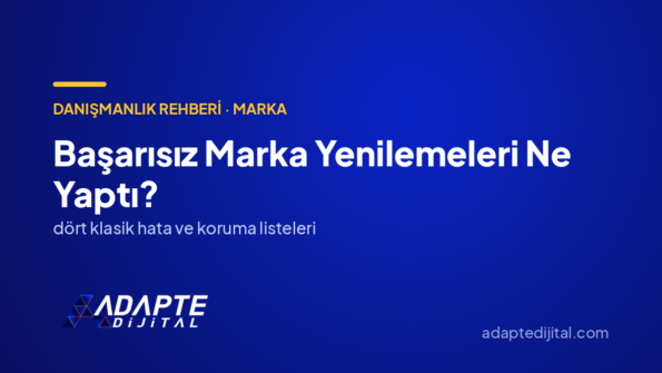 Başarısız Marka Yenilemeleri Ne Yaptı? — Adapte Dijital kapak görseli