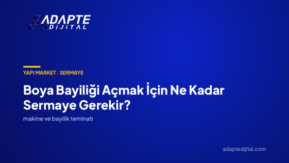 Boya Bayiliği Açmak İçin Ne Kadar Sermaye Gerekir? — Adapte Dijital kapak görseli