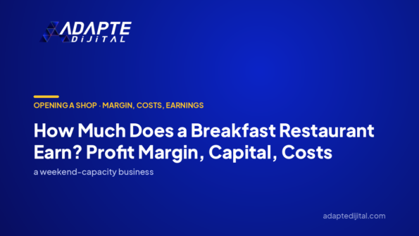 How Much Does a Breakfast Restaurant Earn? Profit Margin, Capital, Costs — Adapte Dijital cover image