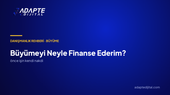 Büyümeyi neyle finanse etmeliyim?