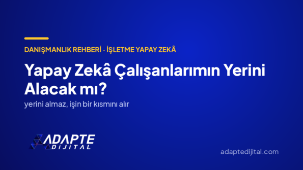 Yapay Zekâ Çalışanlarımın Yerini Alacak mı? — Adapte Dijital kapak görseli