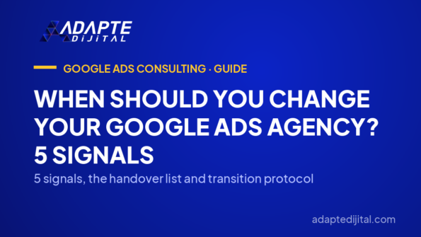 When Should You Change Your Google Ads Agency? 5 Signals — 5 signals, the handover list and transition protocol