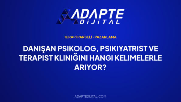 danisan psikolog psikiyatrist ve terapist klinigini hangi kelimelerle ariyor