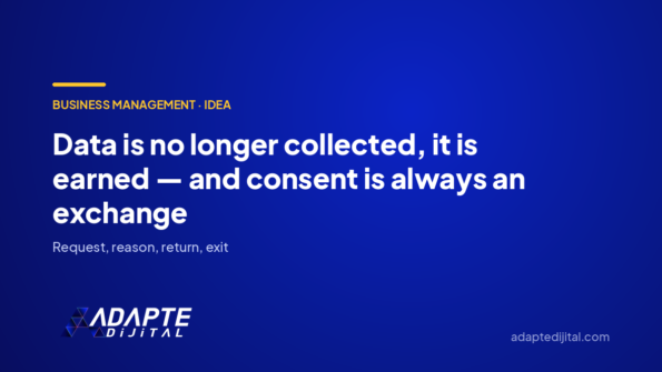 Data is no longer collected, it is earned — and consent is always an exchange — Adapte Dijital cover image