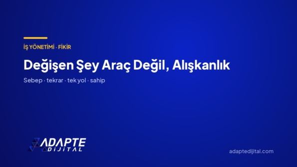 Değişen Şey Araç Değil, Alışkanlık — Adapte Dijital kapak görseli