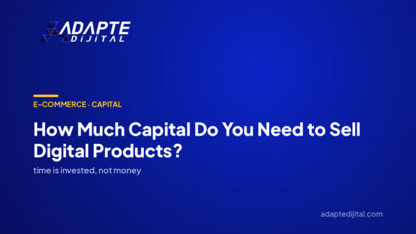 How Much Capital Do You Need to Sell Digital Products? — Adapte Dijital cover image