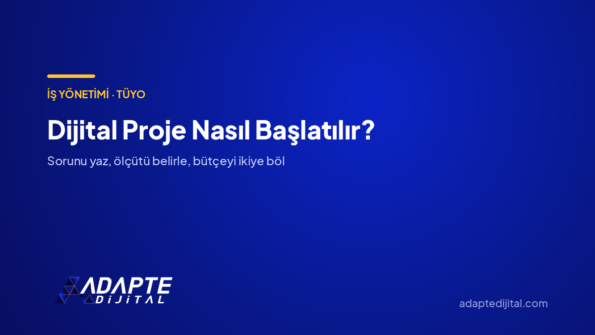 Dijital Proje Nasıl Başlatılır? — Adapte Dijital kapak görseli