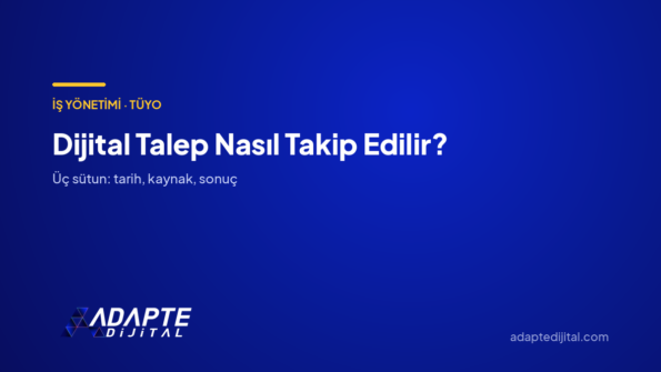 Dijital Talep Nasıl Takip Edilir? — Adapte Dijital kapak görseli